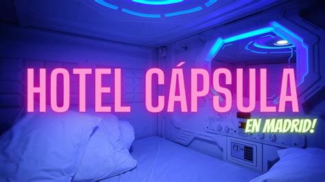 El Primer Hotel C Psula De Madrid Merece La Pena Youtube