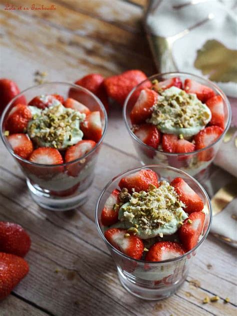 Verrines Fraises Mousse Pistache Recette De Lolo Et Sa Tambouille