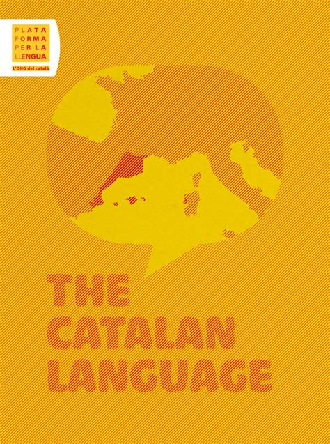 The Catalan Language by Plataforma per la Llengua - Issuu