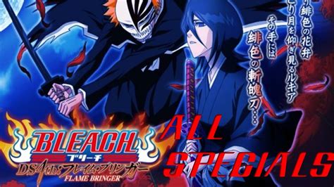 Bleach Ds 4th Flame Bringer All Bankaispecials Youtube