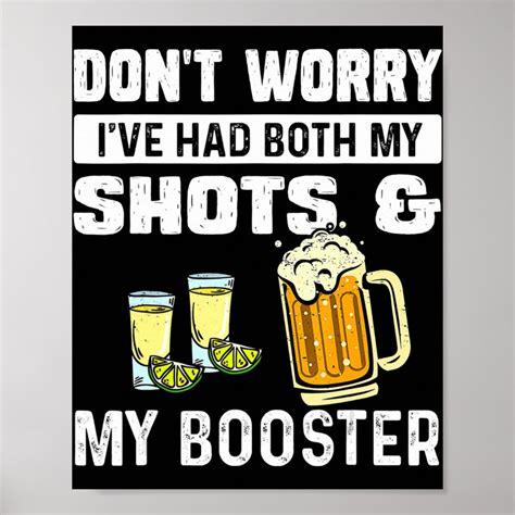 Don T Worry I Ve Had Both My Shots And Booster Fun Poster Zazzle