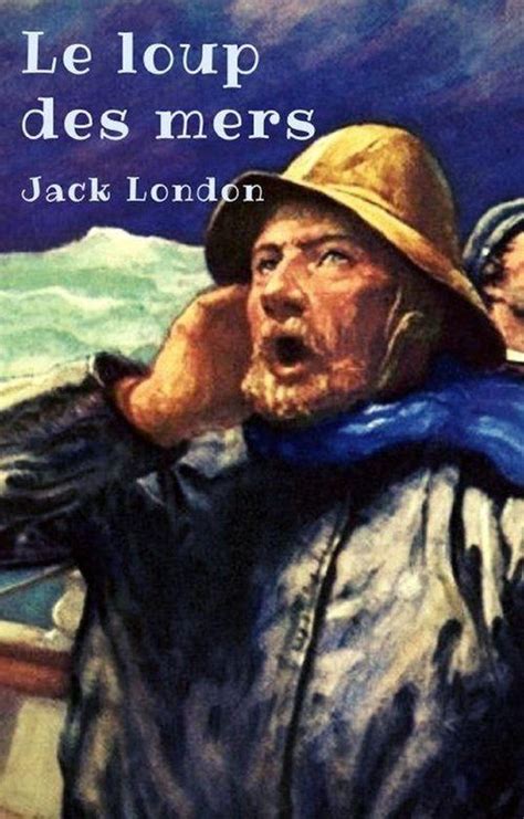 Le loup des mers édition non abrégée ebook Jack London