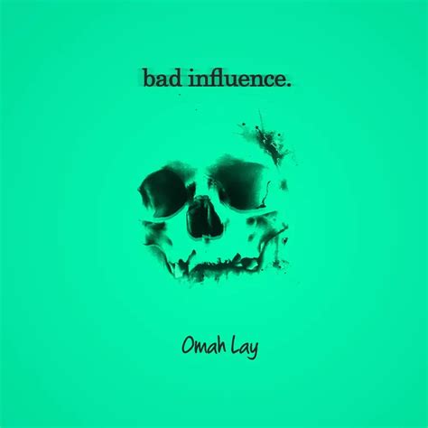 Omah Lay Bad Influence Lyrics Genius Lyrics