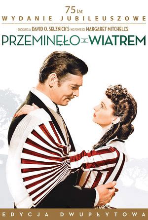 Przemin O Z Wiatrem Gone With A Wind Wszystko O Filmie Viva Pl