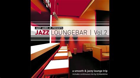 Various Artists Jazz Loungebar Vol 2 A Smooth And Jazz Lounge Trip Presented By Jazzy James