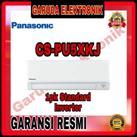 AC Panasonic 1 2pk Standard Inverter CS CU PU5XKJ Lazada Indonesia