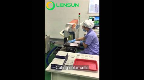 Lensun Solar Cutting Solar Cells Youtube