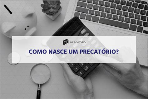 Como Nasce Um Precatório Entenda O Processo Blog Mercatório