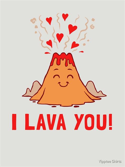 I Lava You Essential T Shirt For Sale By Yipptee Shirts Redbubble