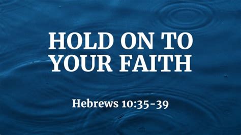 Hold On To Your Faith Faithlife Sermons