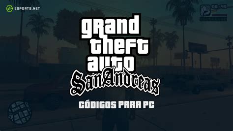 Códigos GTA San Andreas PC dinheiro infinito armas e veículos