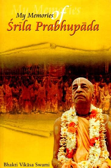 My Memories Of Srila Prabhupada And Other Writings Second Edition