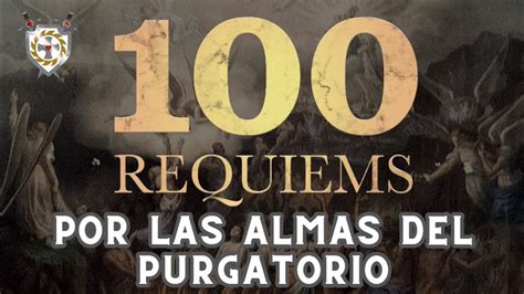 Requiems Por Las Almas Del Purgatorio En Espa Ol Viernes Youtube