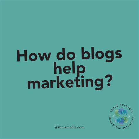 How Does Blogging Helps Marketing Sbms Media