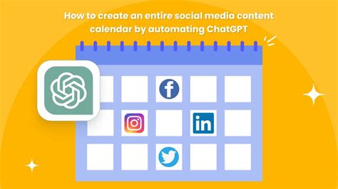 Create Your Entire Social Media Content Calendar Automate Chatgpt