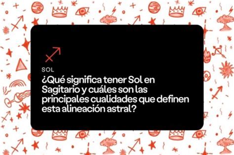 Qu Significa Tener Sol En Sagitario Y Cu Les Son Las Principales