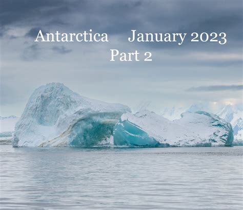 Antarctica 2023 - Part 2 by Neil Kendall | Blurb Books Canada