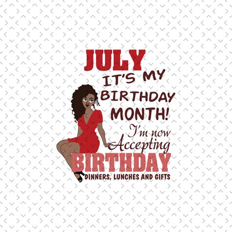 July Its My Birthday Month Svg Birthday Svg July Birthday Inspire