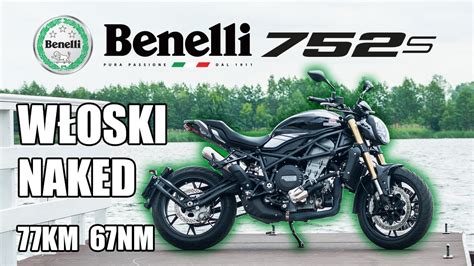 Włoski naked Benelli 752 S Nikt nie przejdzie obok niego obojętnie YouTube