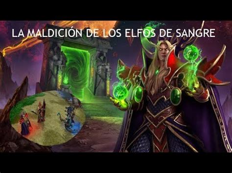 CAMPAÑA DE LA ALIANZA LA MALDICIÓN DE LOS ELFOS DE SANGRE Warcraft 3