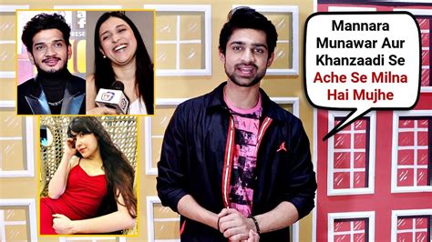 Abhishek Kumar Sweet Words For Mannara Chopra Khanzaadi Munawar