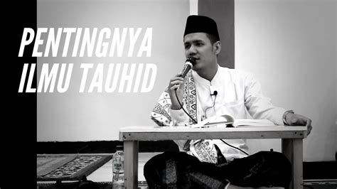 Pentingnya Belajar Ilmu Tauhid Youtube