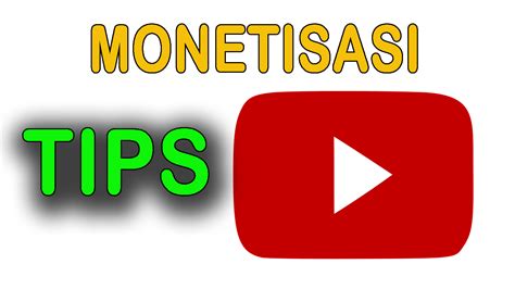 Tips Penting Agar Channel Youtube Mudah Lolos Monetisasi Ato Menulis