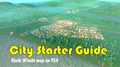 How To Start A New City Console Ps Black Woods Map Guide Youtube