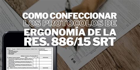 Como Confeccionar Los Protocolos De Ergonom A Res Srt Escuela