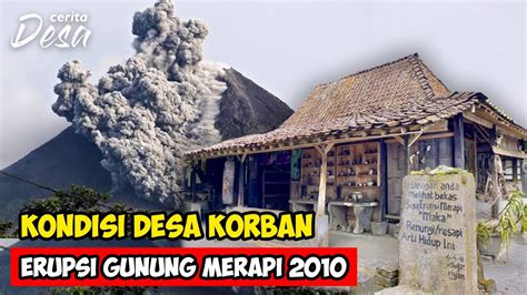 KONDISI DESA KEPUHARJO TERDAMPAK ERUPSI MERAPI 2010 Petualangan Alam