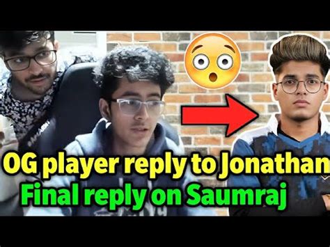 Og Player Reply To Jonathan Final Reply On Saumraj Troll YouTube