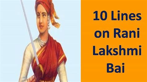 10 Lines On Jhansi Ki Rani Lakshmi Bai In English Short Essay On Rani