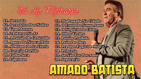 Amado Batista Amado Batista E Suas Can Es De Amor Lbum Completo