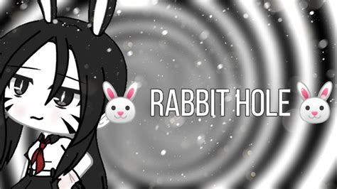 🐰 Rabbit Hole🐰 Gacha Life🐰glmv🐰 Youtube