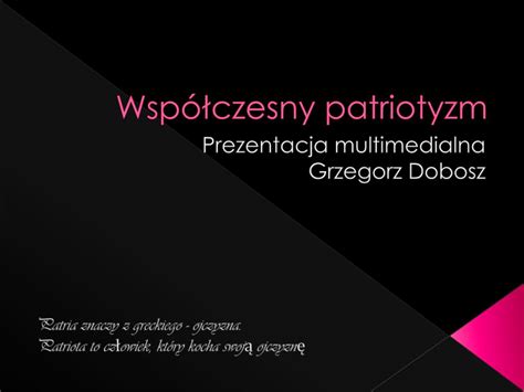 Ppt Współczesny Patriotyzm Powerpoint Presentation Free Download