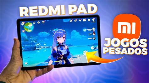 Redmi Pad Bom Para Jogos Testamos V Rios Jogos Pesados Nele