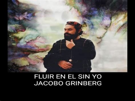 FLUIR EN EL SIN YO De Jacobo Grinberg YouTube