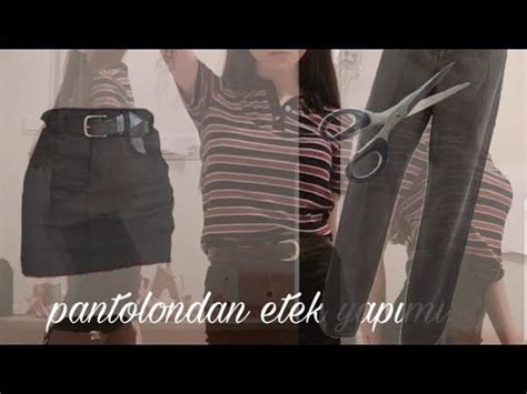 Pantolondan Etek Yap M Kendin Yap Youtube