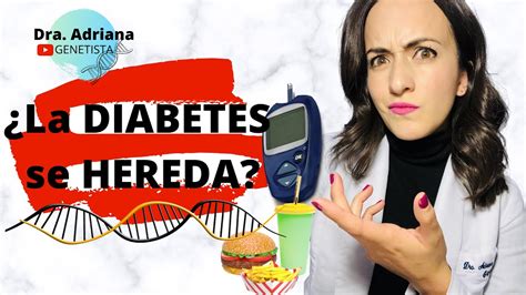 La Diabetes Es Hereditaria Gen Tica Y Otras Causas De Diabetes