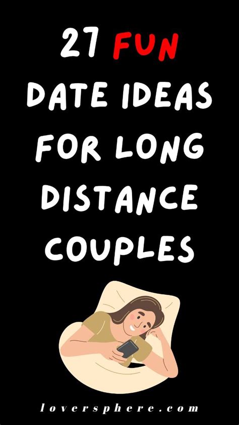 27 Fun Date Ideas For Long Distance Couples In 2024 Long Distance