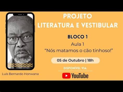 Literatura e Vestibular Nós matamos o cão tinhoso Luís Bernardo