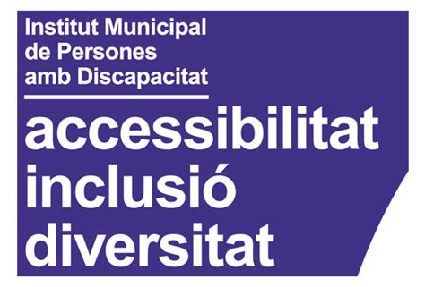 Institut Municipal De Persones Amb Discapacitat Barcelona Accessible