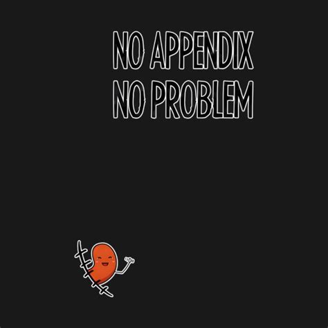 Appendix Removal Surgery Appendectomy Surgery T Shirt Teepublic