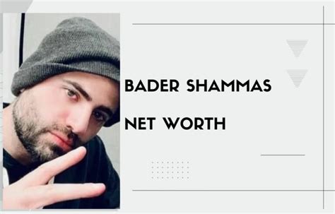 Bader Shammas Net Worth 2022 How Rich Is This Person In 2022