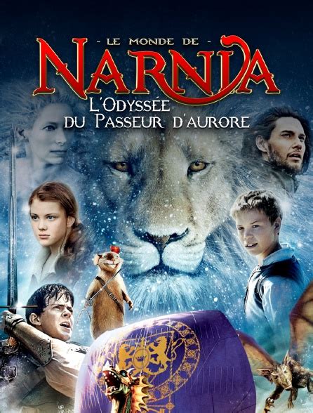 Le monde de Narnia l odyssée du Passeur d aurore en streaming sur TFX