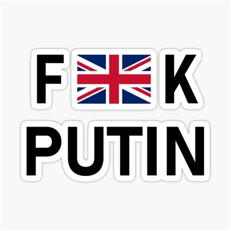 Fuck Vladimir Putin With The UK Flag Fuck Putin Sticker For Sale By Lincolnbone Redbubble