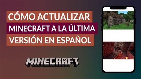 Cómo Actualizar Minecraft a la Última Versión en Español Paso a