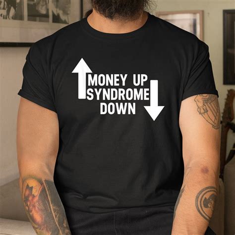 Money Up Syndrome Down Shirt Teeuni