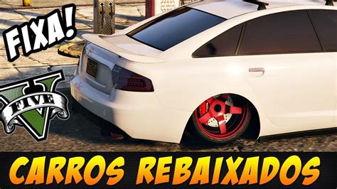 Gta 5 Como Rebaixar Carro No Maximo YouTube