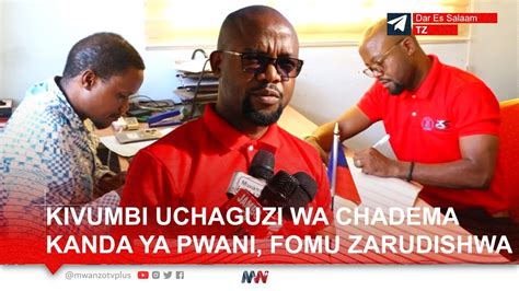 Kivumbi Uchaguzi Wa Chadema Kanda Ya Pwani Ni Moto Lyenda Arudisha